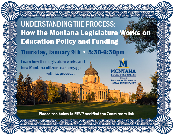 Understanding the Process: How the Montana Legislature Works on Education Policy and Funding Video Link